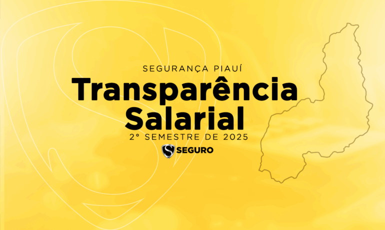 blog-seguranca-piaui-transparencia-salarial-2-semestre-2025
