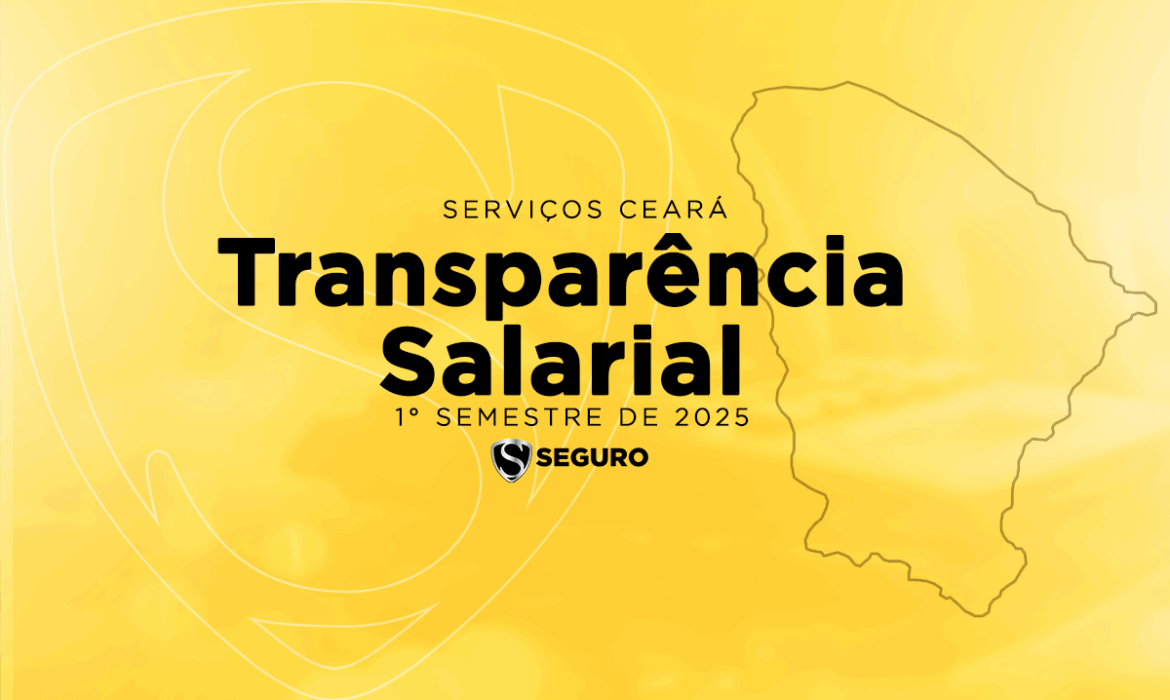 blog-servicos-ceara-transparencia-salarial-1-semestre-2025
